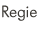 Regie